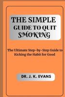 The Simple Guide to Quit Smoking