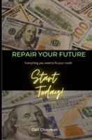 Repair Your Future