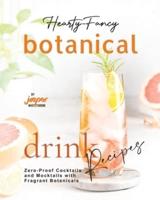 Hearty-Fancy Botanical Drink Recipes