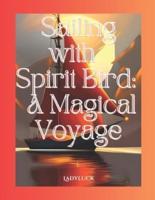Sailing With Spirit Bird