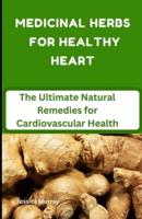 Medicinal Herbs for Healthy Heart