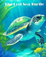 The Lost Sea Turtle