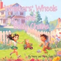 Whiskers' Wheels and Daisy Chains