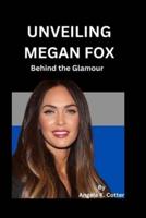 Unveiling Megan Fox