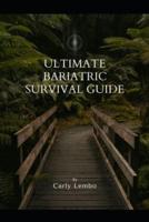 Ultimate Bariatric Survival Guide