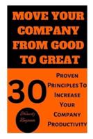 Move Your Company from Good to Great