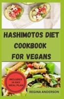 Hashimotos Diet Cookbook for Vegans