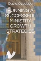 Running a Successful Ministry Growth Strategies