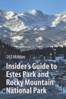 Insider's Guide to Estes Park and Rocky Mountain National Park