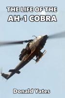The Life of the AH-1 Cobra