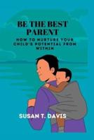 Be the Best Parent