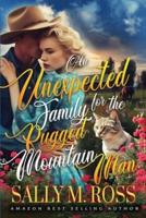 An Unexpected Family for the Rugged Mountain Man