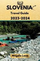 SLOVENIA Travel Guide 2023-2024