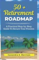 50 + Retirement Roadmap