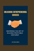 Unlocking Entrepreneurial Success