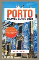 Porto Travel Guide 2023