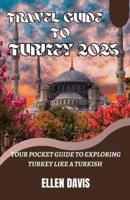 Travel Guide to Turkey 2023