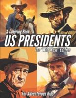 US Presidents - The Wild West Edition