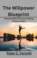 The Willpower Blueprint