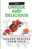 200 Unique and Delicious Sauces Recipes from Asia