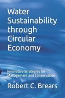 Water Sustainability Through Circular Economy