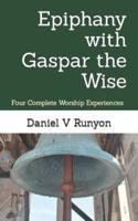 Epiphany With Gaspar the Wise