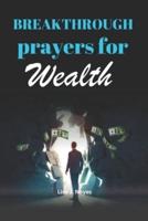 Breakthrough Prayers for Wealth