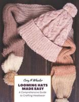 Looming Hats Made Easy