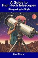 A Guide to High-Tech Telescopes