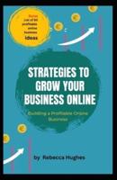 Strategies to Grow Your Business Online