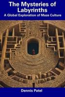 The Mysteries of Labyrinths