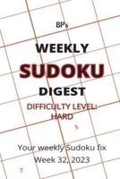 Bp's Weekly Sudoku Digest - Difficulty Hard - Week 32, 2023