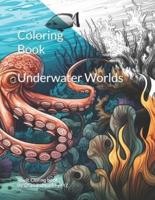 Coloring Book - Underwater Worlds