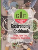 Gluten-Free Gastronomy Cookbook