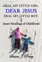 Heal My Little Girl, Dear Jesus Heal My Little Boy