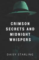 Crimson Secrets and Midnight Whispers