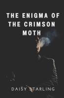 The Enigma of the Crimson Moth