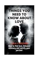 Things You Need to Know About Love