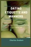 Dating Etiquette and Manners