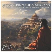 Discovering the Mauryans