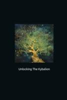 Unlocking The Kybalion