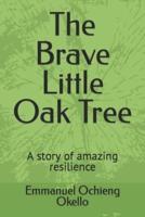 The Brave Little Oak Tree
