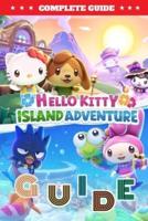 Hello Kitty Island Adventure Complete Guide