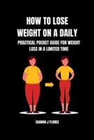 How to Lose Weight on a Daily