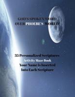 God's Spoken Word Over PHOEBE'S World!