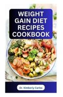 Weight Gain Diet Recipes Cookbook