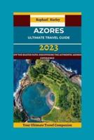 Azores Ultimate Travel Guide 2013