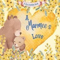 A Marmee's Love!