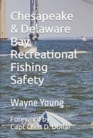 Chesapeake & Delaware Bay Recreational Fishing Safety