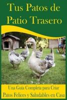 Tus Patos De Patio Trasero